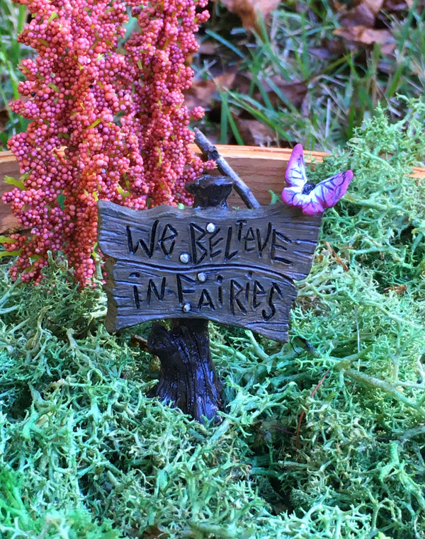 We Believe in Fairies' Sign, Fairy Garden Sign, Butterfly on Miniature Sign